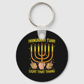 Funny Quote Hanukkah Tuah Light That Thang Design  Sleutelhanger (Voorkant)