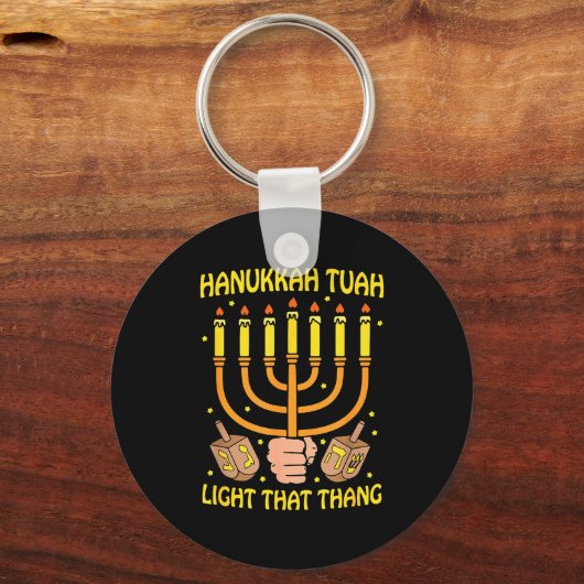 Funny Quote Hanukkah Tuah Light That Thang Design  Sleutelhanger (Voorkant)
