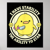 Funny Quote I Have Stability The Ability To Stab S Poster (Voorkant)