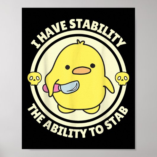 Funny Quote I Have Stability The Ability To Stab S Poster (Voorkant)