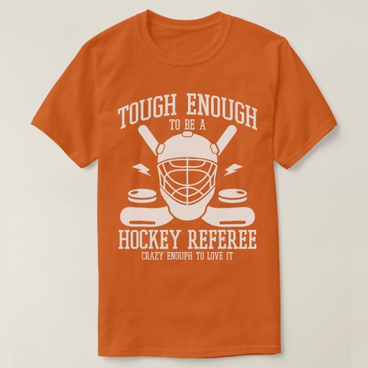 Funny Quote Ice Hockey Referee T-shirt (Design voorkant)