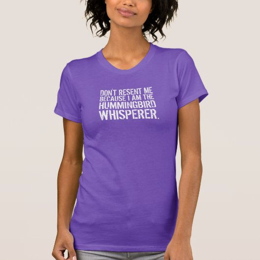 Funny Quote: Ik ben de Hummingbird Whisperer T-shirt (Voorkant)