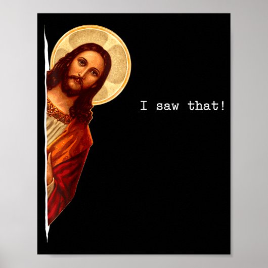 Funny Quote Jesus Meme I Saw That Christian Gift Poster (Voorkant)