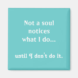 Funny Quote Magnet