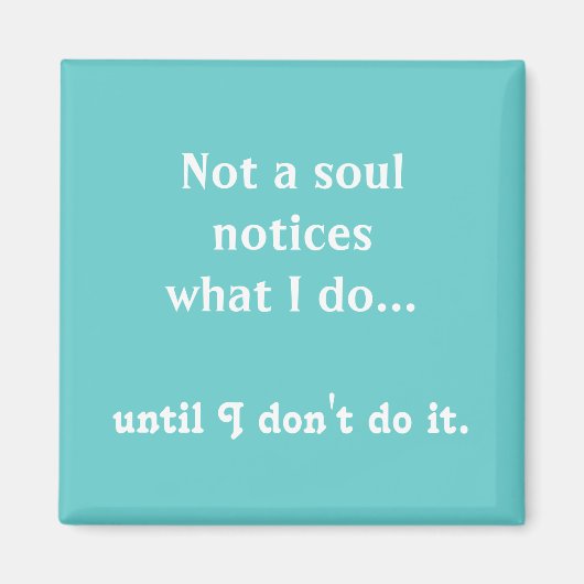Funny Quote Magnet (Voorkant)