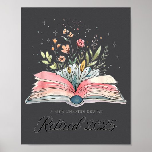 Funny Quote New Chapter Begins Retired 2025 Floral Poster (Voorkant)