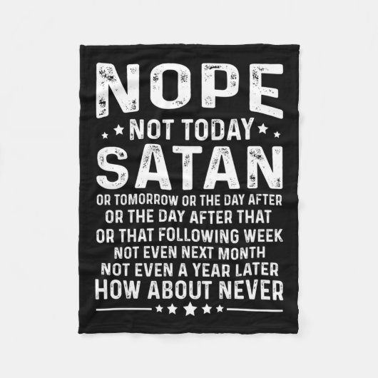 Funny Quote Nope Not Today Satan Never Graphic Lon Fleece Deken (Voorkant)