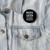 Funny Quote Nope Not Today Satan Never Graphic Lon Ronde Button 5,7 Cm (In situ)