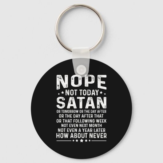 Funny Quote Nope Not Today Satan Never Graphic Lon Sleutelhanger (Voorkant)