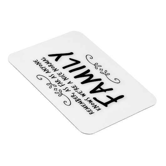 Funny quote Normal Family Magneet (Rechterzijde)