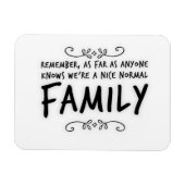 Funny quote Normal Family Magneet (Horizontaal)