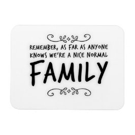 Funny quote Normal Family Magneet
