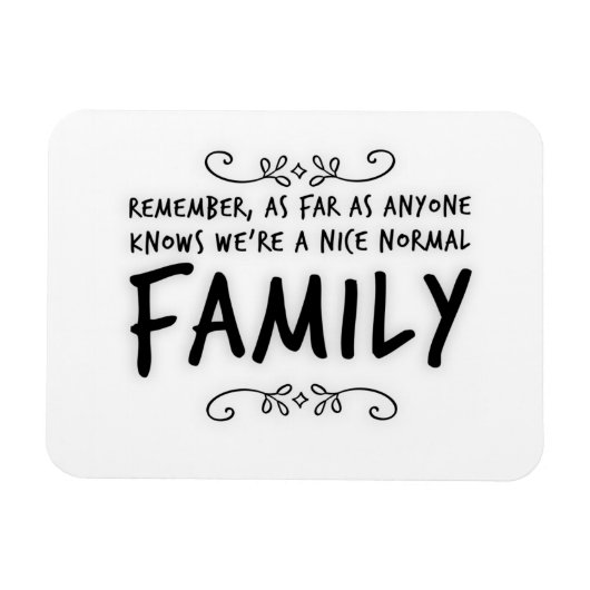 Funny quote Normal Family Magneet (Horizontaal)
