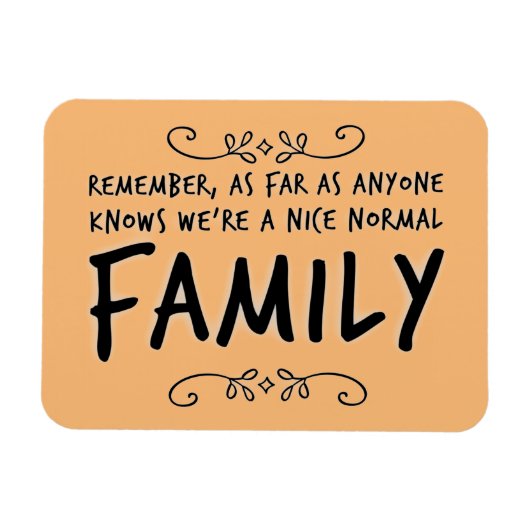 Funny quote Normal Family Motto Magnet Magneet (Horizontaal)