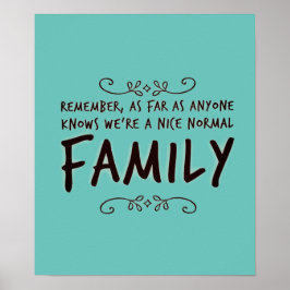 Funny quote Normal Family Poster
