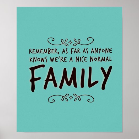 Funny quote Normal Family Poster (Voorkant)