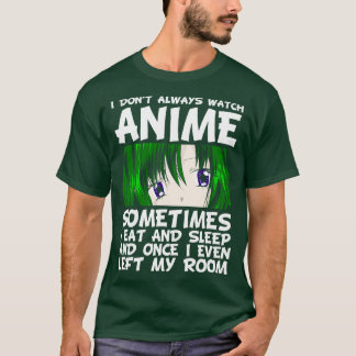 Funny Quote Otaku Anime T-shirt