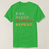 FUNNY QUOTE OVER ALCHEMY EAT SLEEP ALCHEMY REPEAT T-SHIRT (Design voorkant)