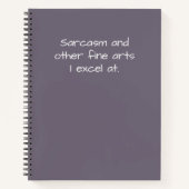 Funny Quote Sarcasme en andere Fine Arts Humor Notitieboek (Voorkant)