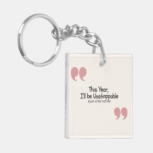 Funny Quote Sleutelhanger (Voorkant Links)