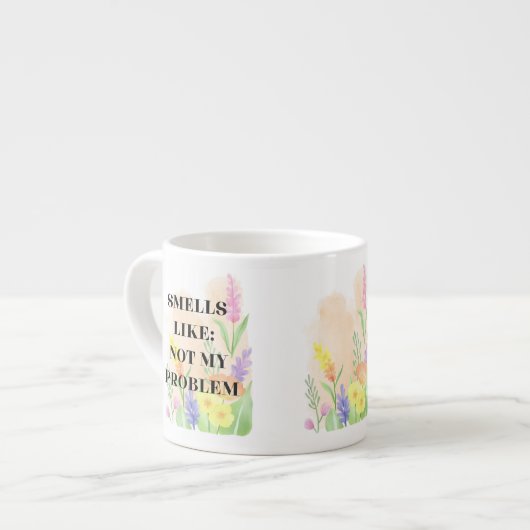Funny Quote “Smells Like Not My Problem” Gift Espresso Kop (Links)