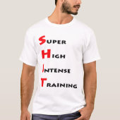 Funny Quote Super High Intense Training Unisex T-shirt (Voorkant)