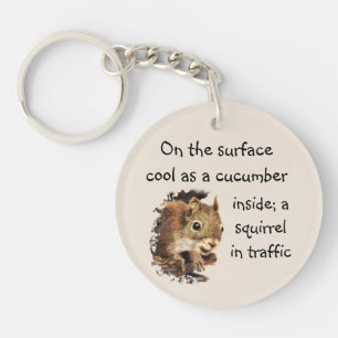 Funny Quote Surface Cool Inside Squirrel  Sleutelhanger