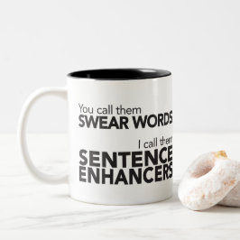 Funny Quote Swear Wordsentence Enhanced Black Tweekleurige Koffiemok