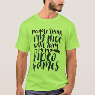 Funny Quote T-shirt voor games