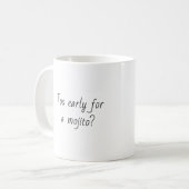 Funny Quote Trendy Gift Coffee Mok Mojito (Voorkant links)
