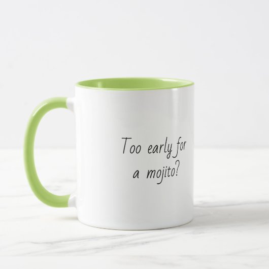 Funny Quote Trendy Gift Coffee Mok Mojito green (Links)