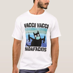 Funny Quote Vacci Madafakies Pro Vaccine Cat T-shirt