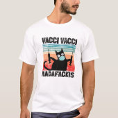 Funny Quote Vacci Madafakies Pro Vaccine Cat T-shirt (Voorkant)