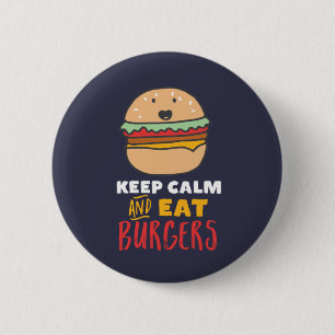 Funny Quote voor Burger en Fast Food Lover Ronde Button 5,7 Cm
