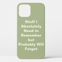 Funny Quote voor Forgetful People Case-Mate iPhone Case
