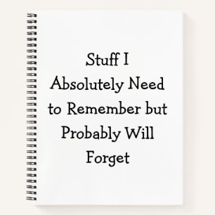 Funny Quote voor Forgetful People Notitieboek