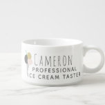 Funny Quote voor Ice Cream Lovers Personalized Kom<br><div class="desc">Voor alle professionele ijsproevers! Geweldige cadeau voor ijsliefhebbers.</div>