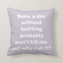 Funny Quote voor Knitter Knitting Humor