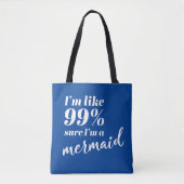 Funny Quote voor Mermaid Lovers Tote Bag (Voorkant)