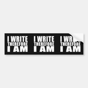 Funny Quote Writers : Ik schrijf dus Bumpersticker