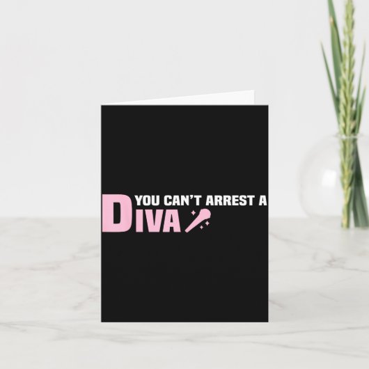 Funny Quote You Can't Arrest A Diva  Kaart (Voorkant)