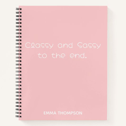 Funny quotes Classy & Sassy To The End Pink Custom Notitieboek (Voorkant)
