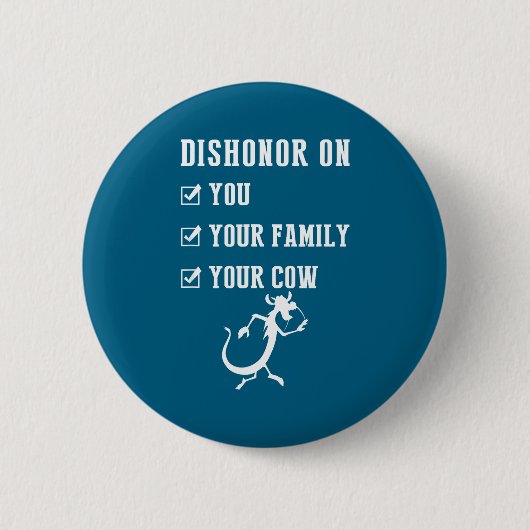 Funny Quotes Dishonor On Your Cow S  Ronde Button 5,7 Cm (Voorkant)