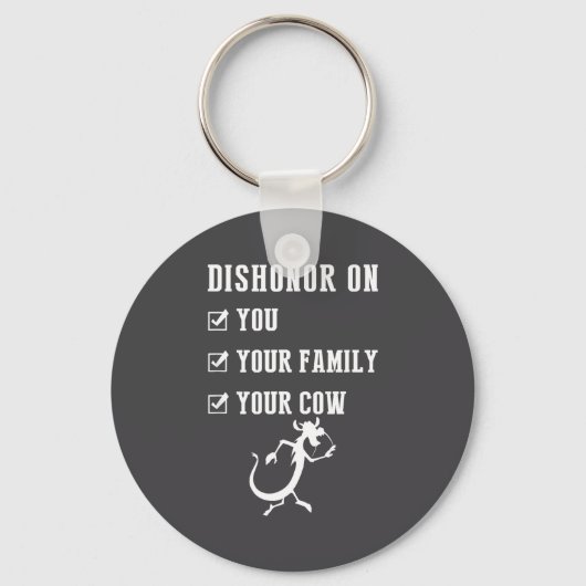 Funny Quotes Dishonor On Your Cow S Sleutelhanger (Voorkant)