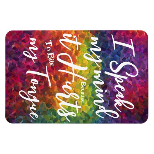 Funny Quotes Fridge Magnet - Speak Your Mind Magneet (Horizontaal)
