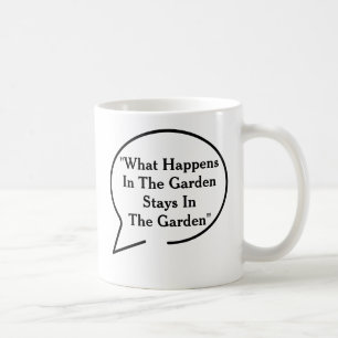 Funny Quotes Gardening Theme Mok