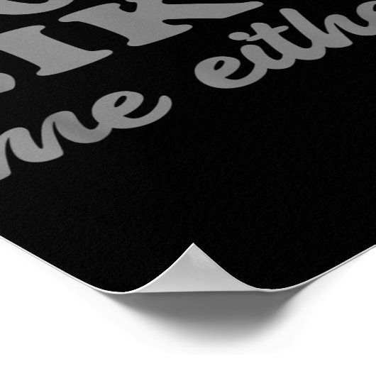 Funny Quotes I Don't Like Me Either Sarcastic Gift Poster (Hoek)