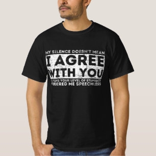 Funny Quotes, My Silence Dos.#39;t betekent dat ik T-shirt