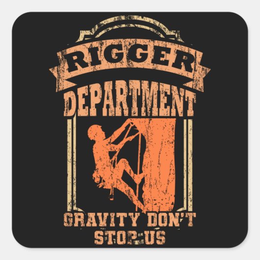 FUNNY QUOTES Rigger Gift Rigging Creative Stage Be Vierkante Sticker (Voorkant)