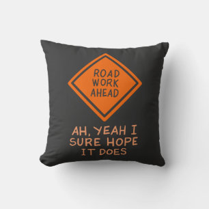 FUNNY QUOTES: Wegwerkzaamheden vooraan Kussen